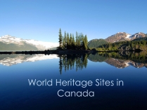 Презентація на тему «World Heritage Sites in Canada»