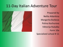 Презентація на тему «11-Day Italian Adventure Tour»