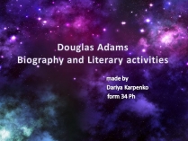 Презентація на тему «Douglas Adams»