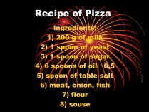 Презентація на тему «Recipe of Pizza»