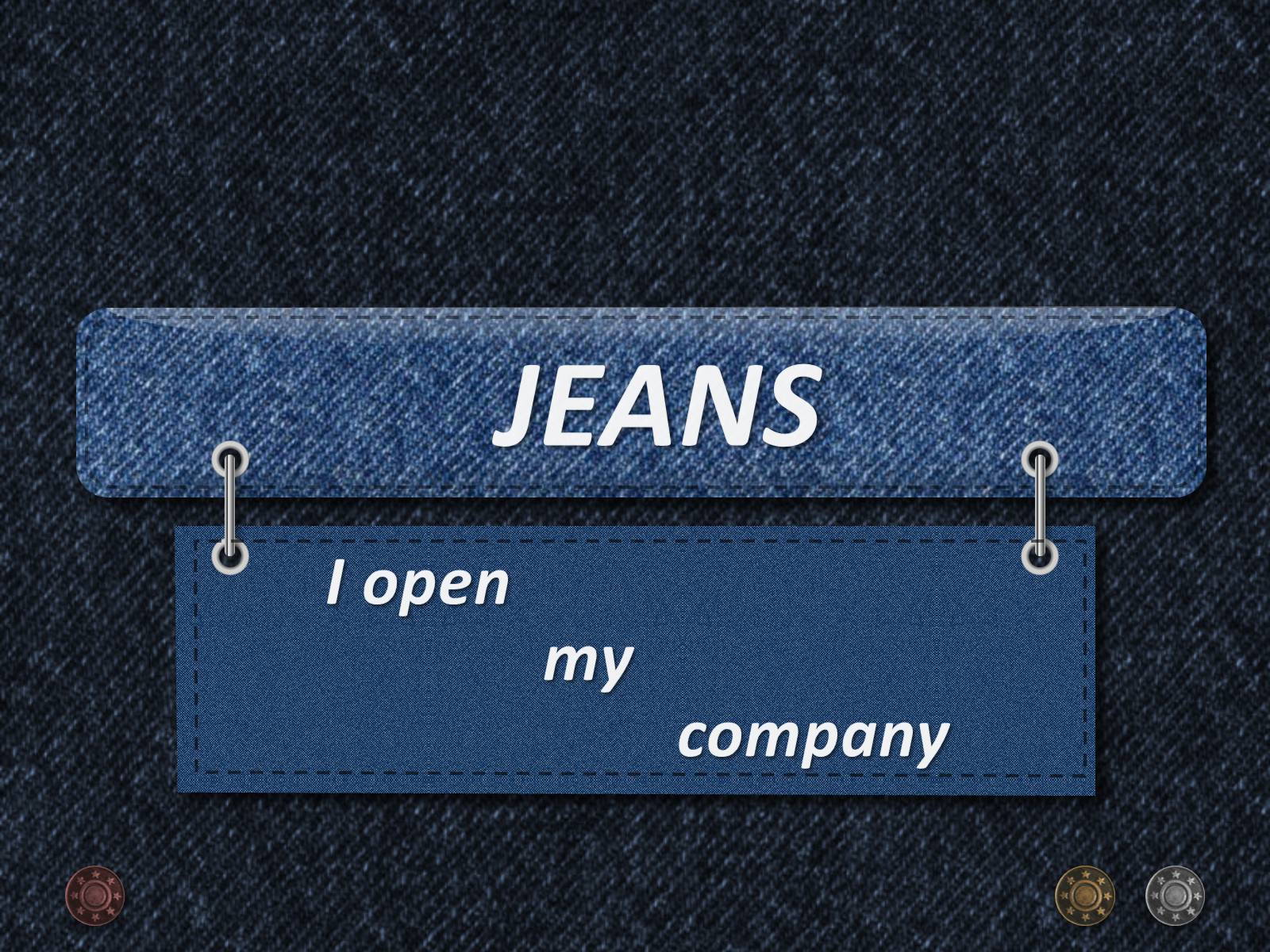 I am wearing my jeans. Джинс по английски. Джинсы для презентации. Проект джинс аватарка. Making Jeans.