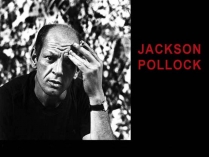 Презентація на тему «Jackson Pollock» (варіант 1)