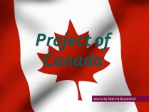 Презентація на тему «Project of Canada»