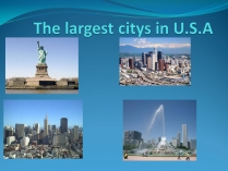 Презентація на тему «The largest citys in U.S.A»